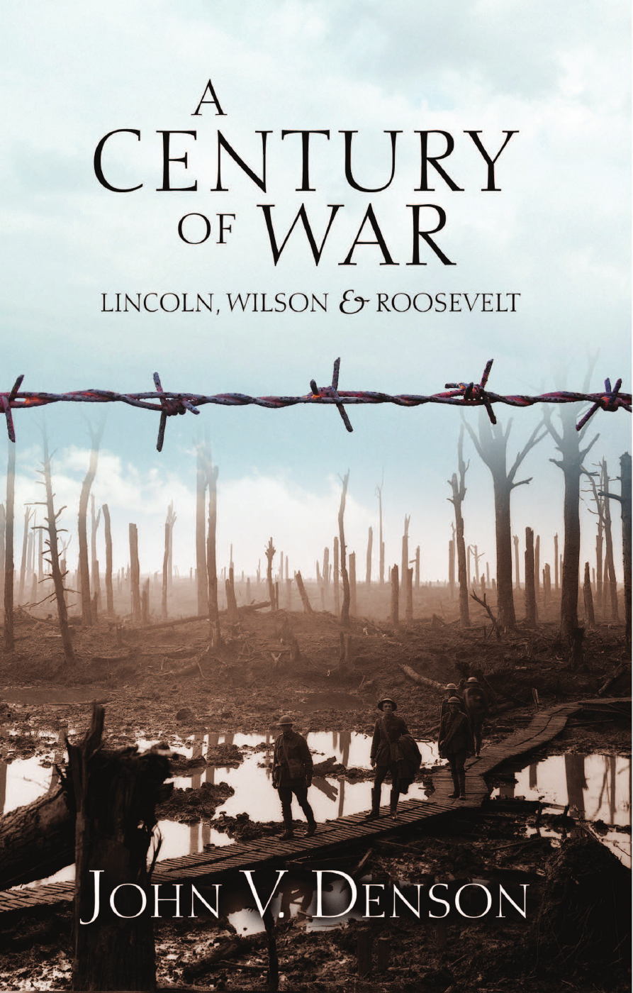 A Century of War: Lincoln, Wilson, and Roosevelt cover