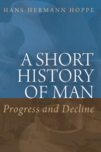A Short History of Man: Progress and Decline cover