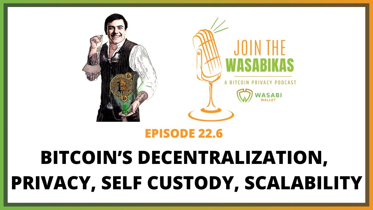 22.6 Bitcoin’s Decentralization, Privacy, Self Custody, and Scalability || Jeremy Rubin episode artwork