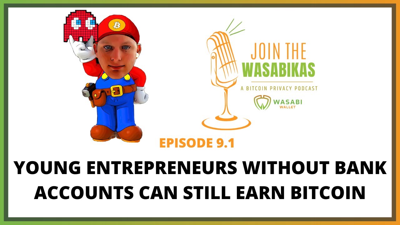 9.1 Young entrepreneurs without bank accounts can still earn bitcoin || Ben Kaufman episode artwork