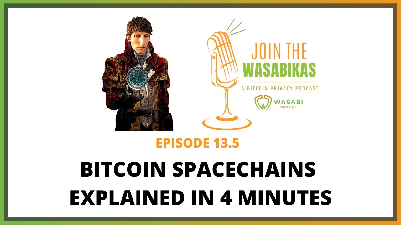 13.5 Bitcoin Spacechains Explained in 4 Minutes || Ruben Somsen episode artwork