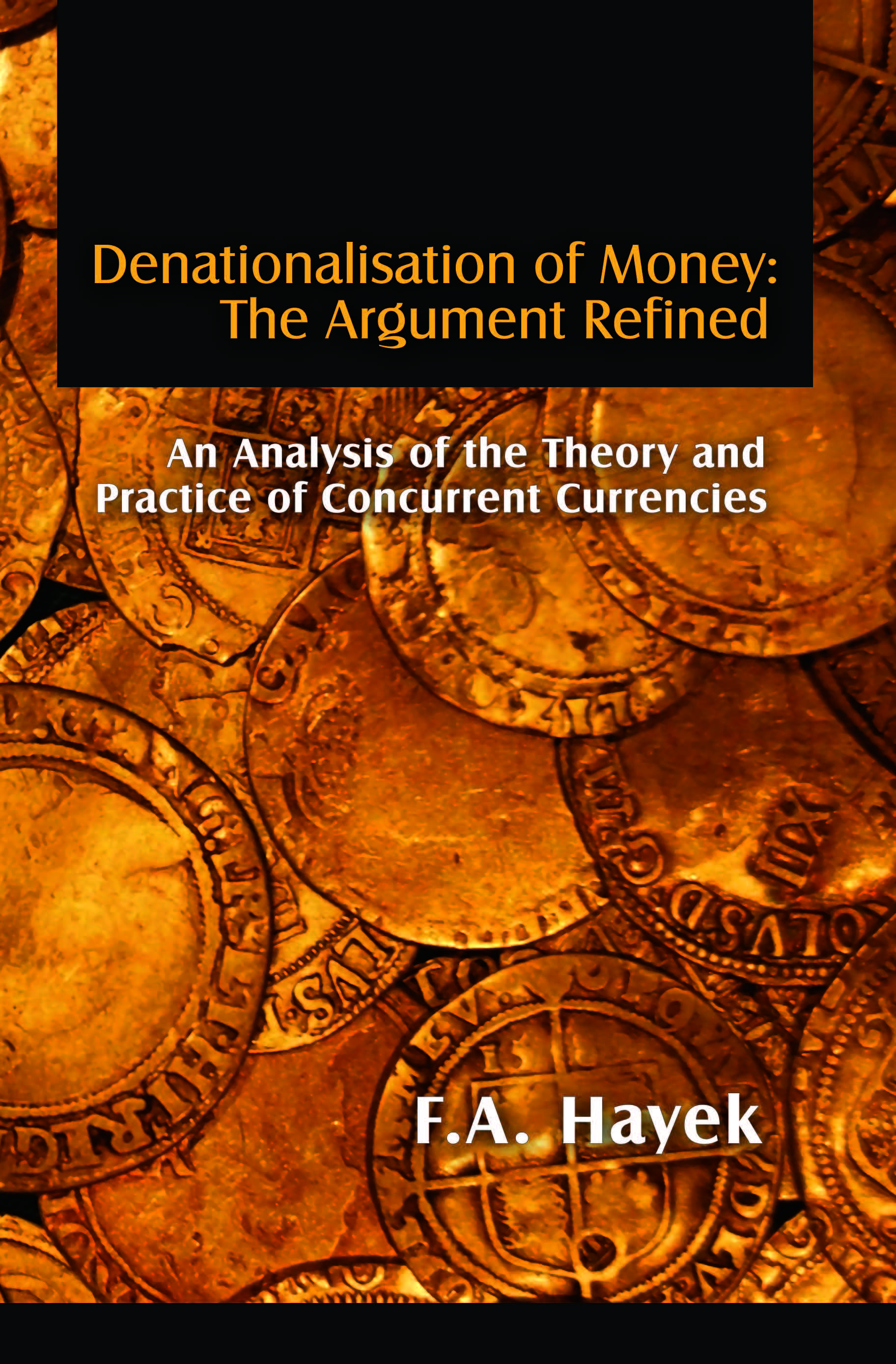 Denationalisation of Money: The Argument Refined cover