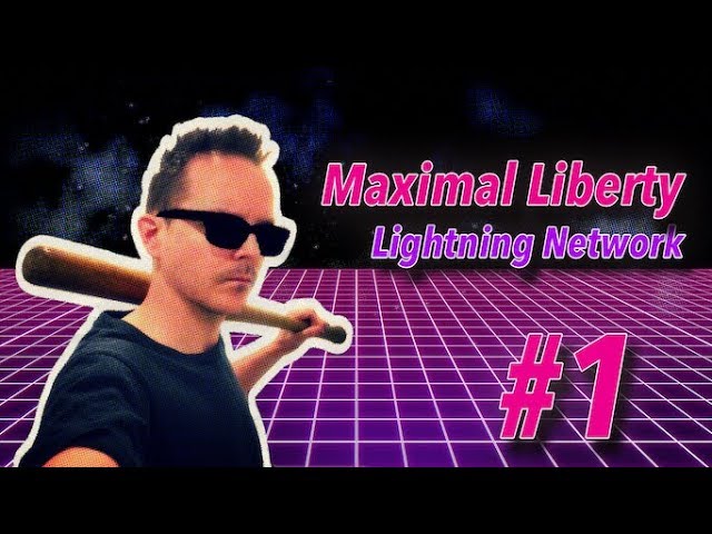 #1 Maximal Liberty - Lightning Network episode artwork
