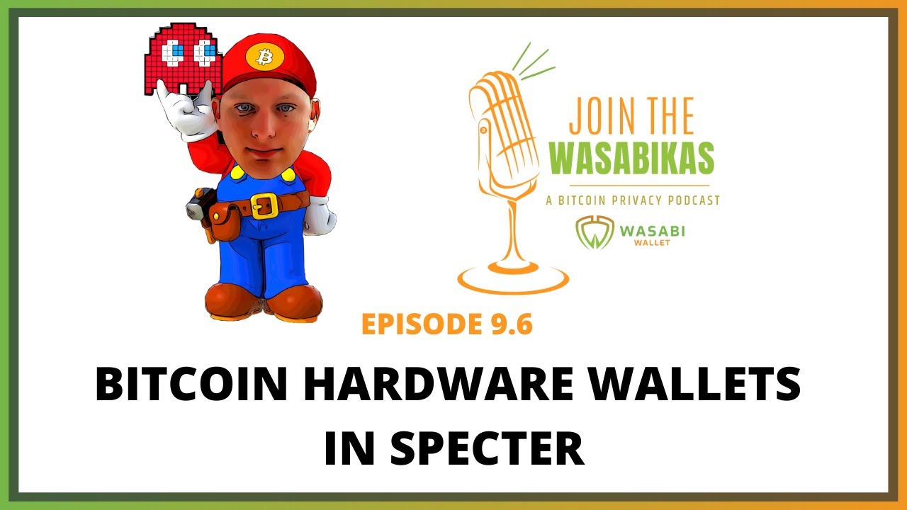 9.6 Bitcoin Hardware Wallets in Specter || Ben Kaufman episode artwork