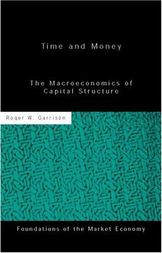 Time and Money: The Macroeconomics of Capital Structure cover