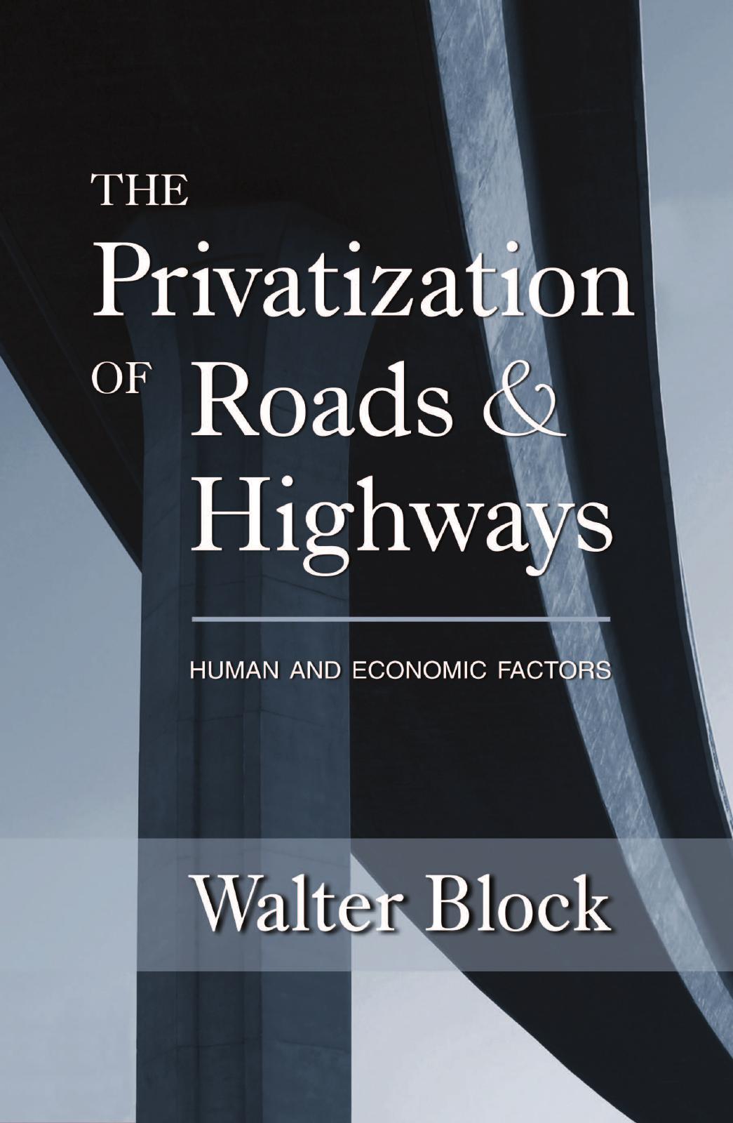 Who Should Own the Road? Walter Block's Case for Private Highways