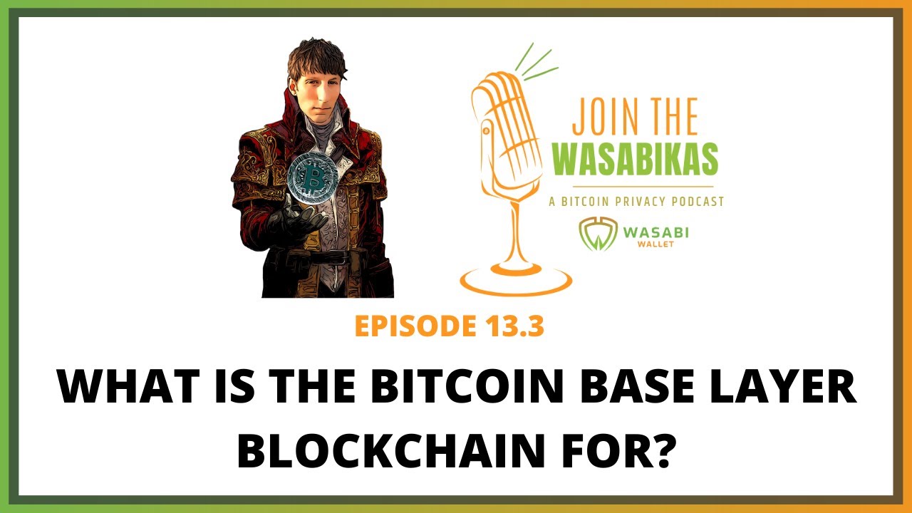 13.3 What is the Bitcoin base layer blockchain for? || Ruben Somsen episode artwork