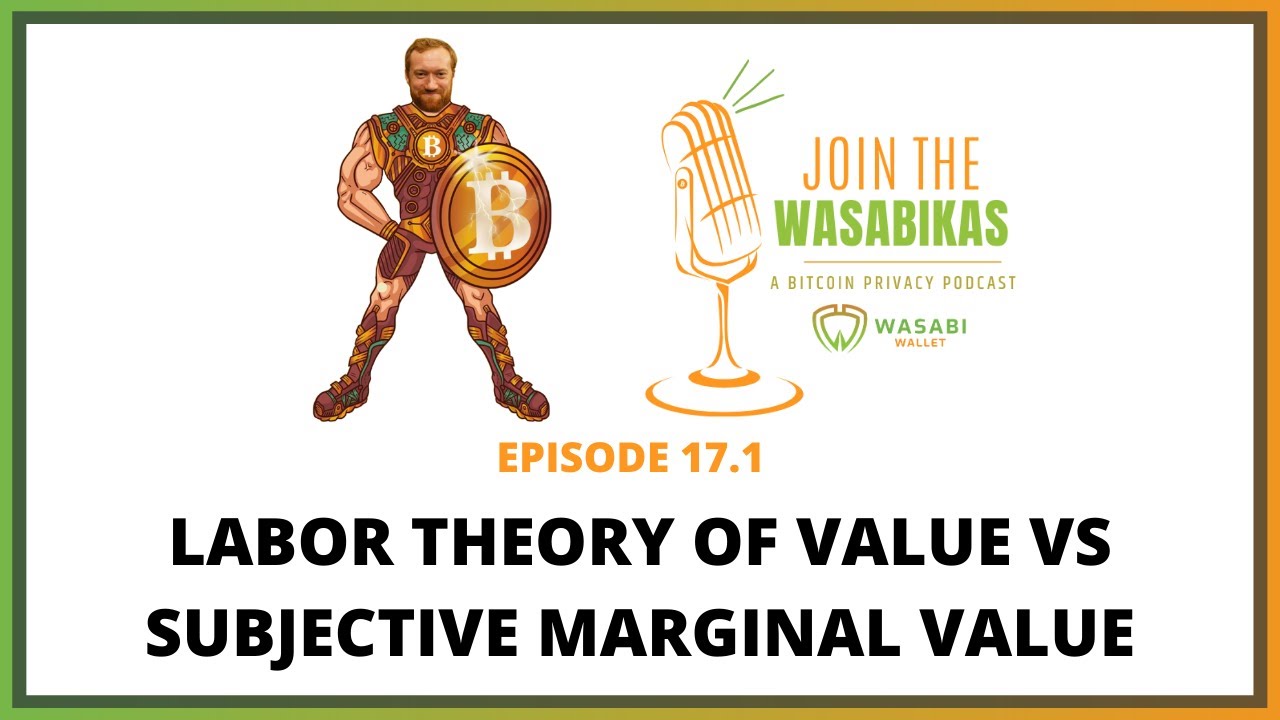 17.1 Labor Theory of Value vs Subjective Marginal Value || Matthew Mežinskis episode artwork