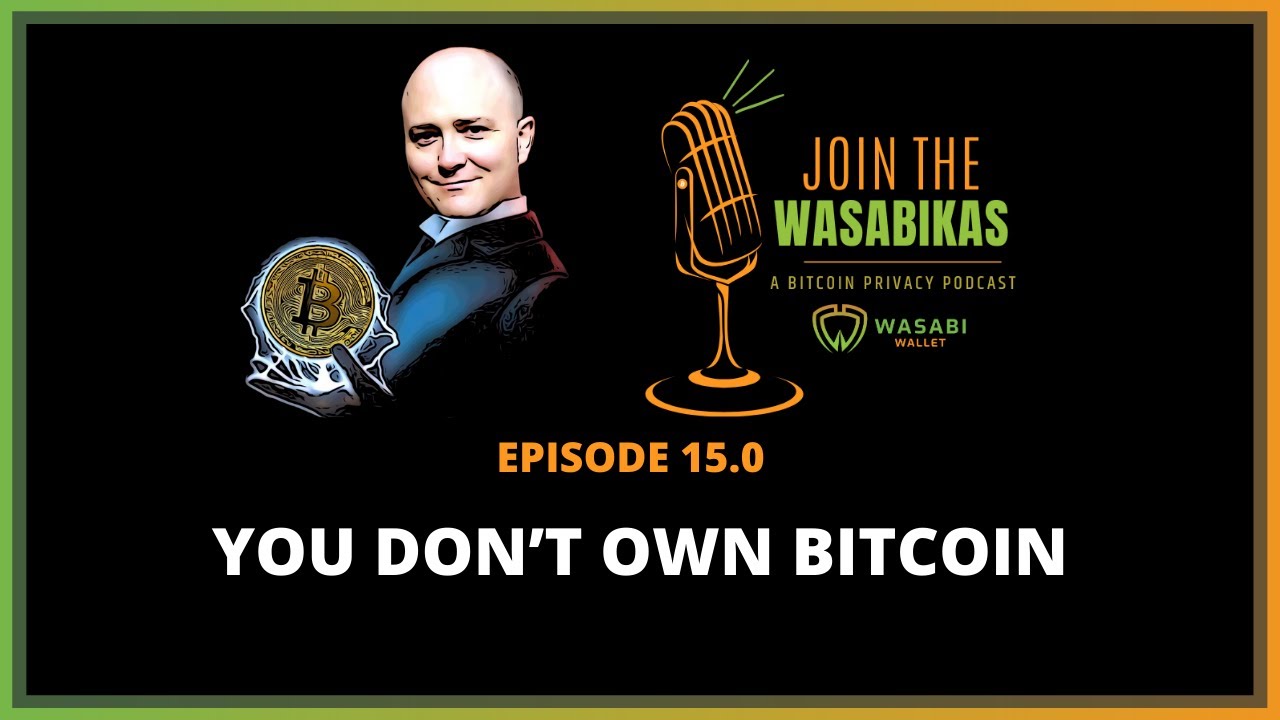 15.0 You don’t own Bitcoin || Stephan Kinsella episode artwork