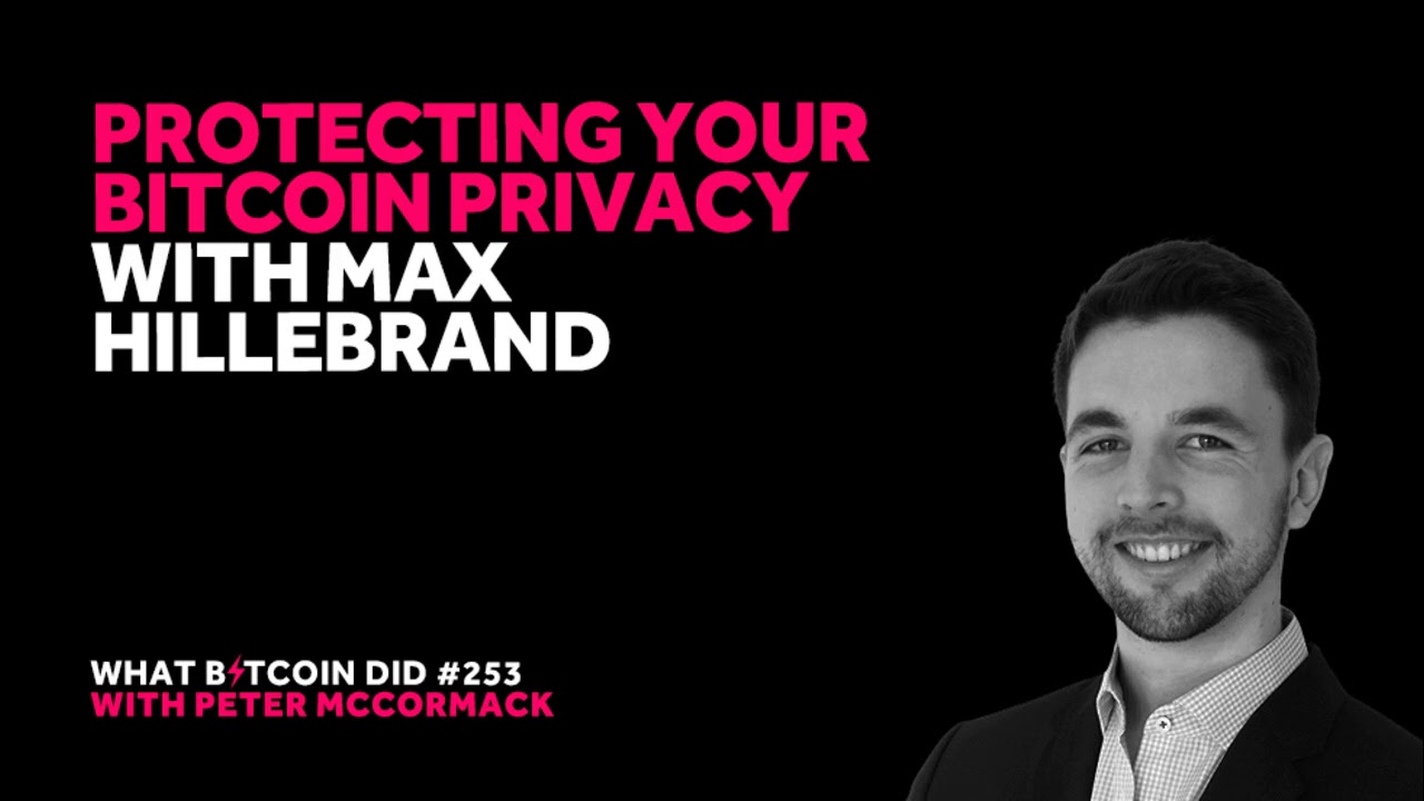 Protecting Your Bitcoin Privacy with Max Hillebrand episode artwork