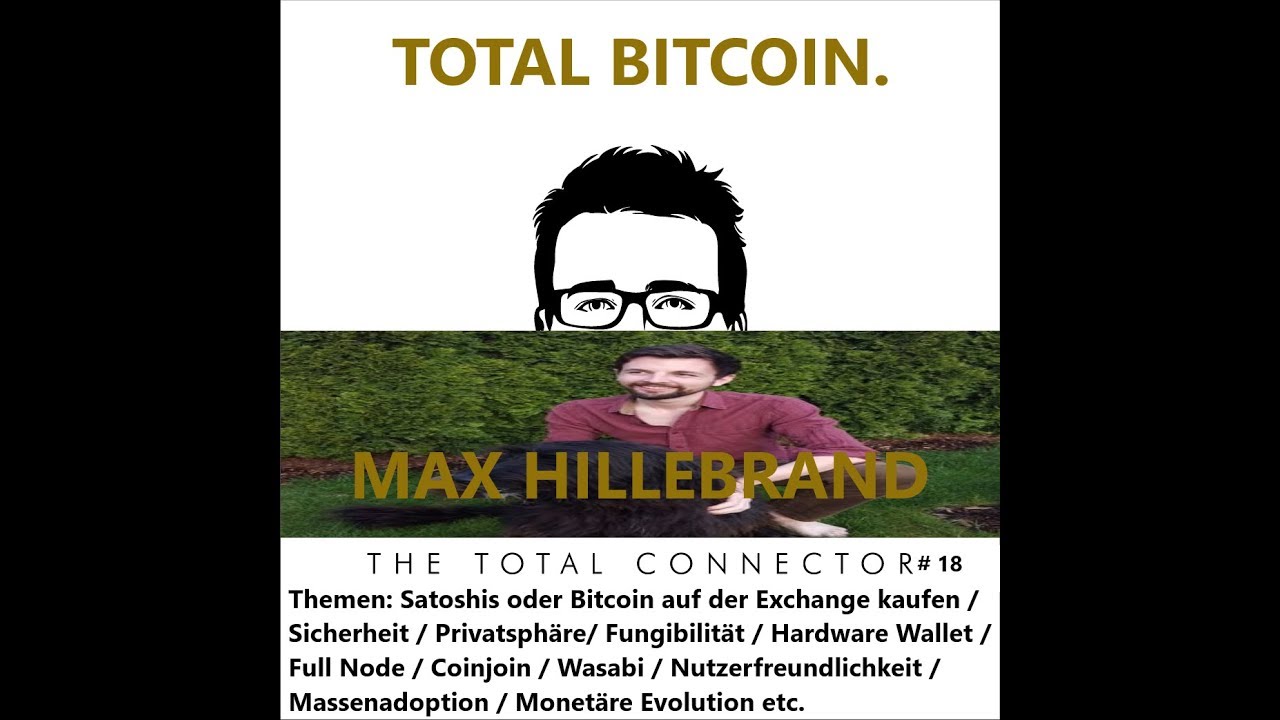 The Total Connector#18: Interview mit Max Hillebrand über Bitcoin für AnfängerInnen. episode artwork