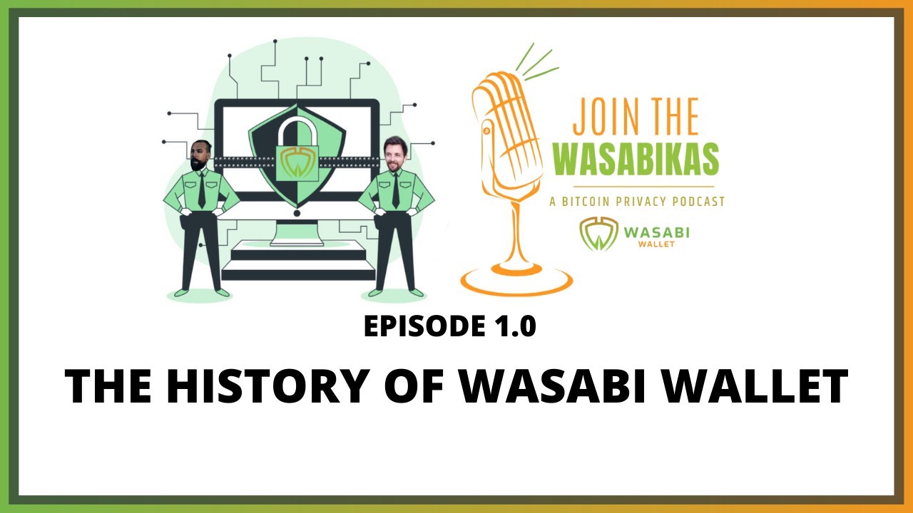 1.0 The History of Wasabi Wallet episode artwork