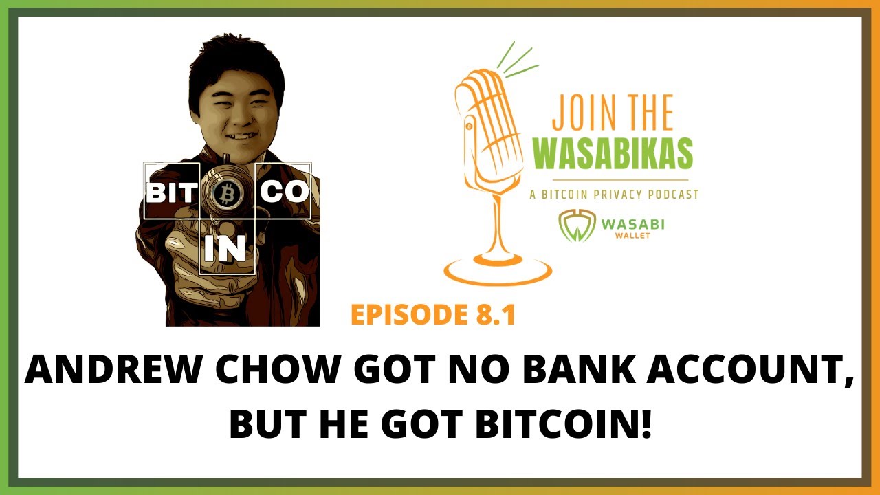 8.1 Andrew got no bank account, but he got bitcoin! || Andrew Chow episode artwork