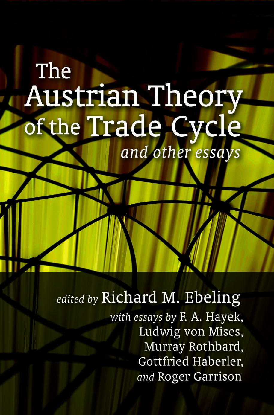 The Austrian Theory of the Trade Cycle and Other Essays cover