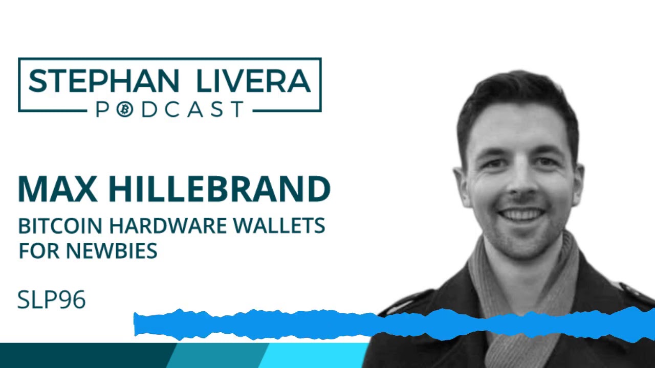 SLP96 Max Hillebrand Bitcoin Hardware Wallets for Newbies episode artwork