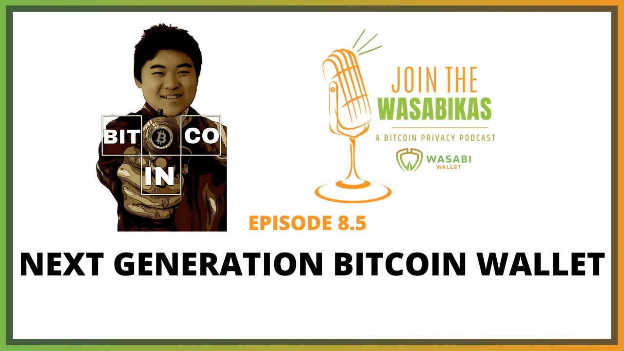 8.5 Next Generation Bitcoin Wallet || Andrew Chow