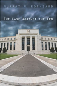 The Case Against the Fed cover