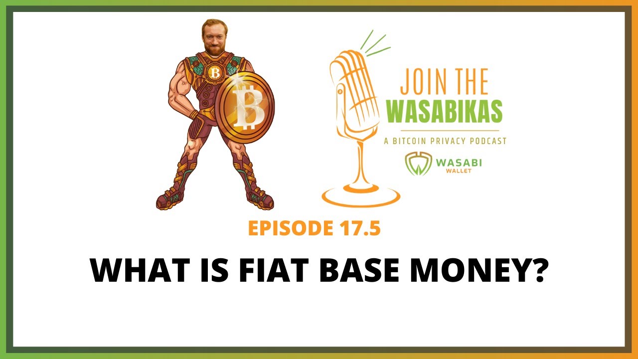 17.5 What is Fiat Base Money? || Matthew Mežinskis episode artwork