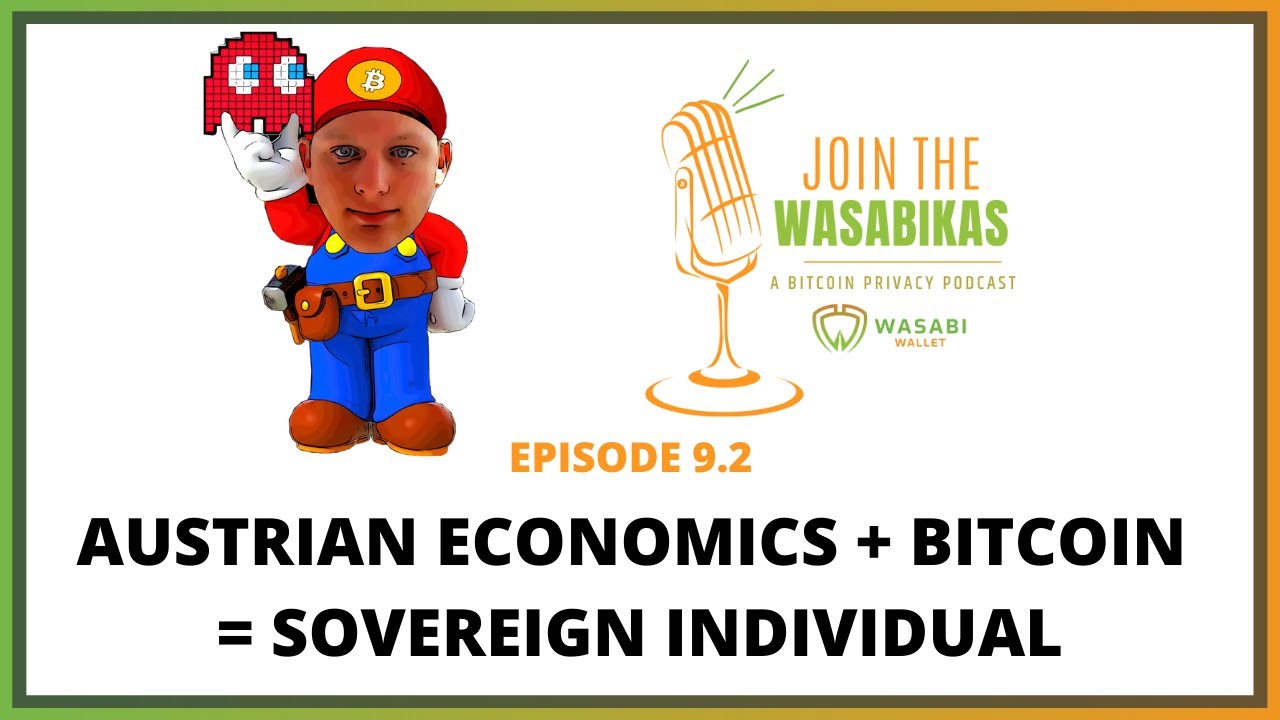 9.2 Austrian Economics + Bitcoin = Sovereign Individual || Ben Kaufman episode artwork