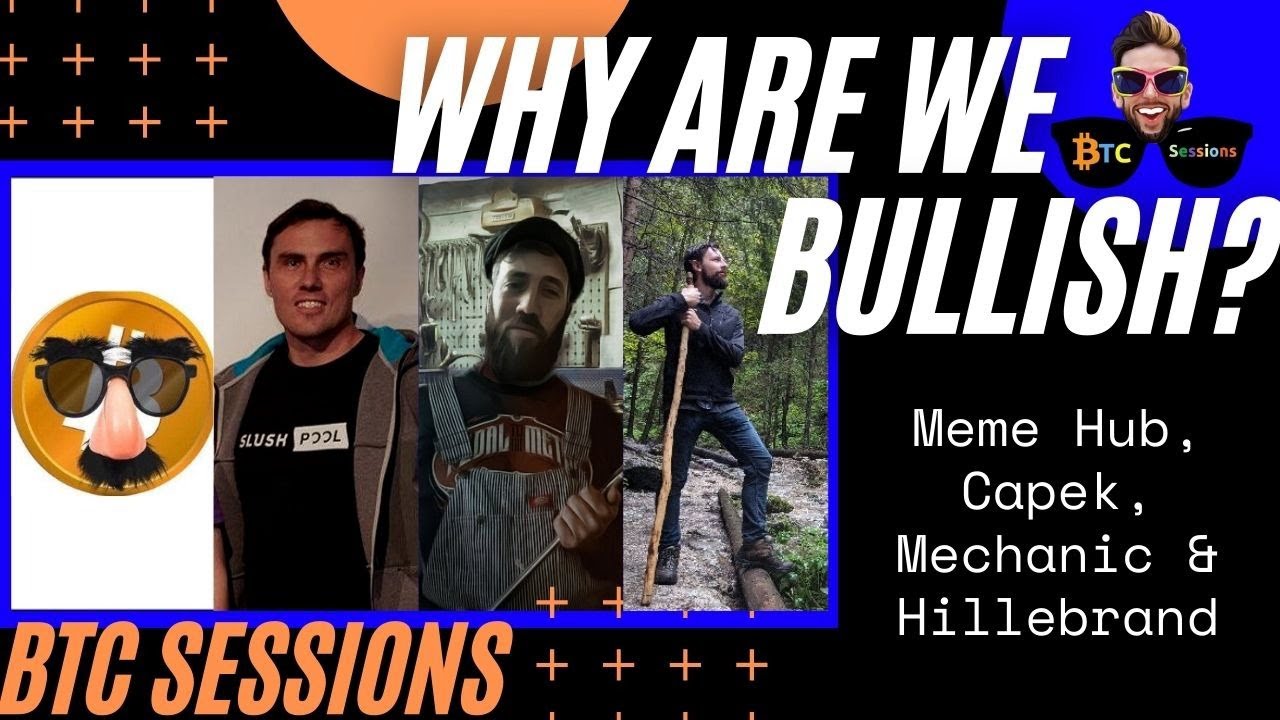 WHY ARE WE BULLISH? Bitcoin Meme Hub, Jan Capek, Bitcoin Mechanic, Max Hillebrand episode artwork