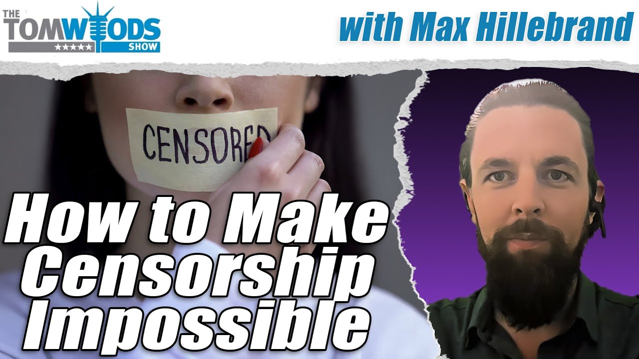 How to Make Censorship Impossible | Tom Woods Show #2641 episode artwork