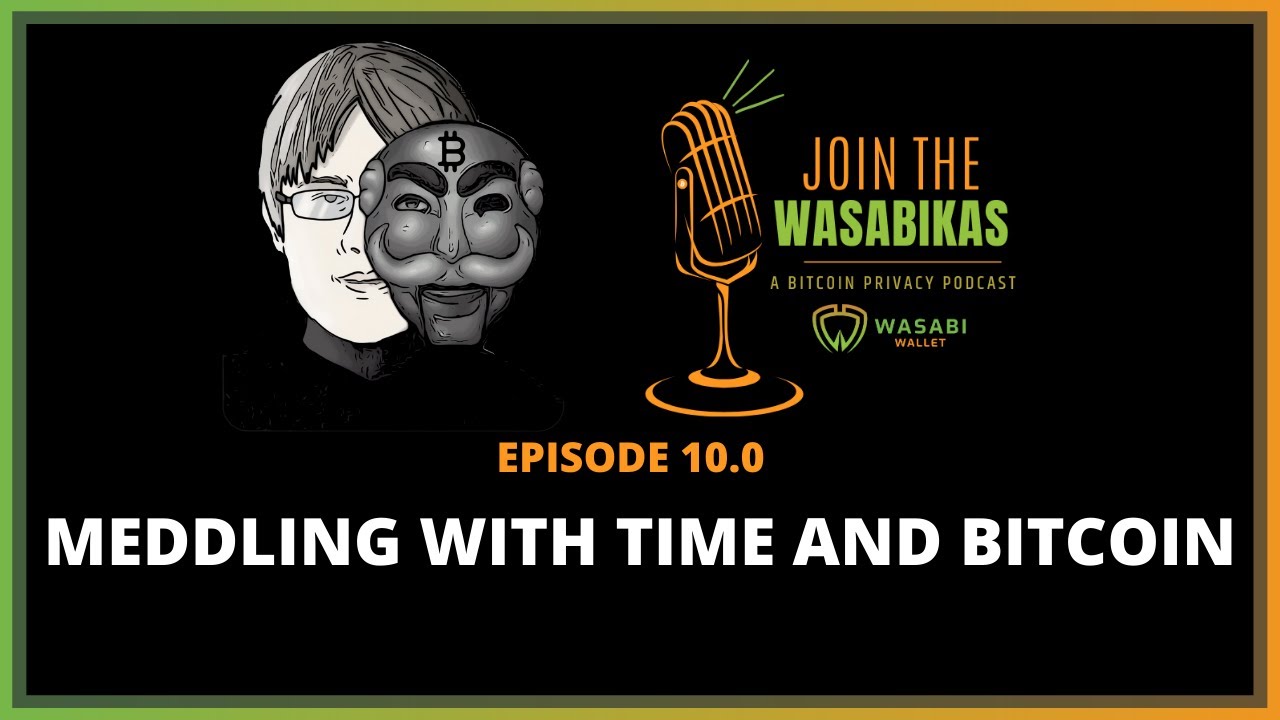 10.0 Meddling with Time and Bitcoin || Peter Todd episode artwork