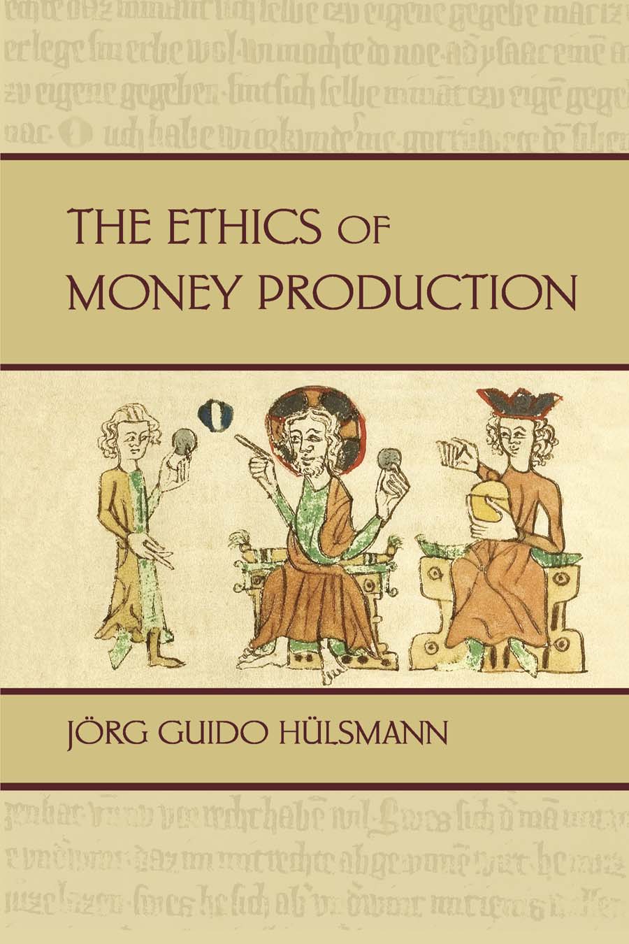 The Ethics of Money Production cover