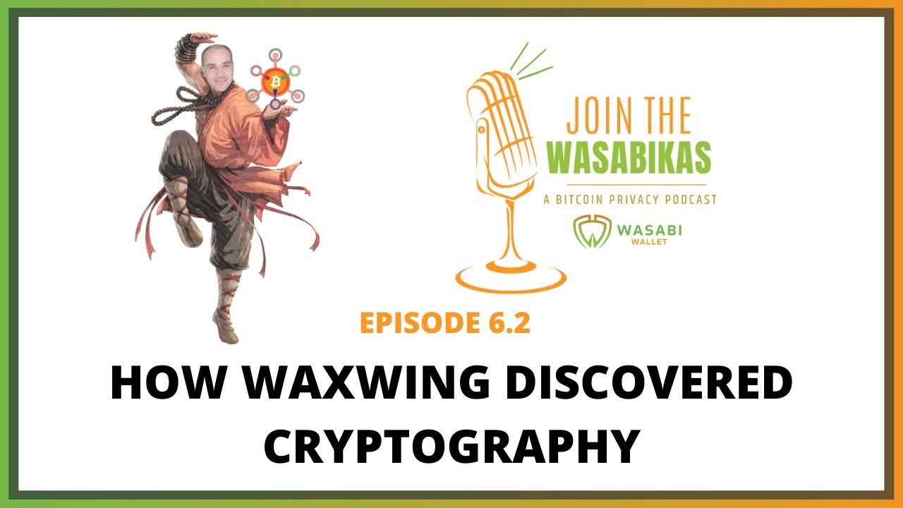 6.2 How Waxwing discovered cryptography episode artwork