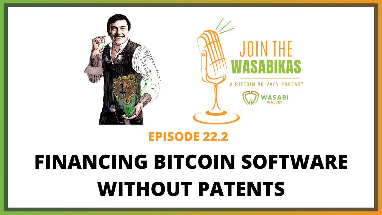 22.2 Financing Bitcoin Software without Patents || Jeremy Rubin episode artwork