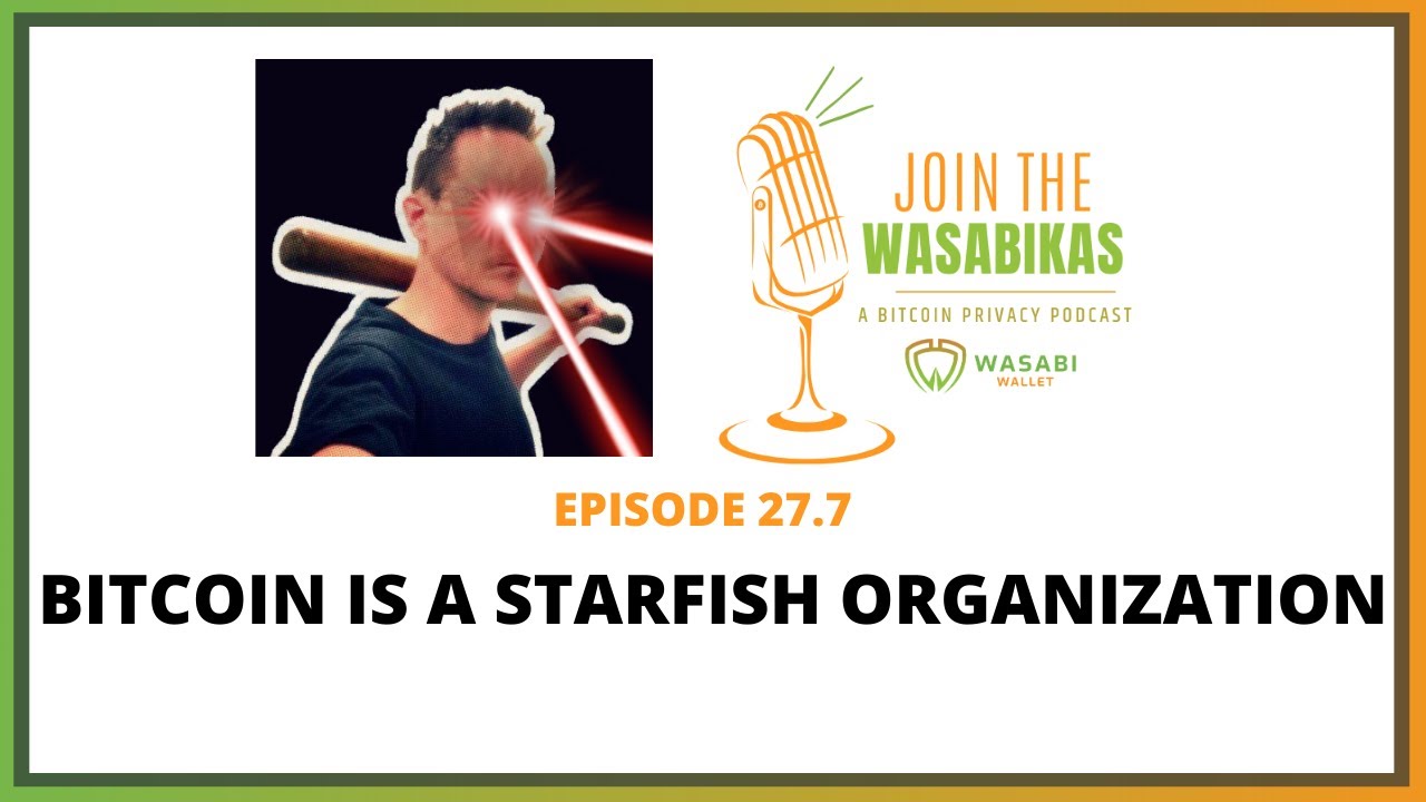 27.7 Bitcoin is a Starfish Organization || Omnifinn episode artwork