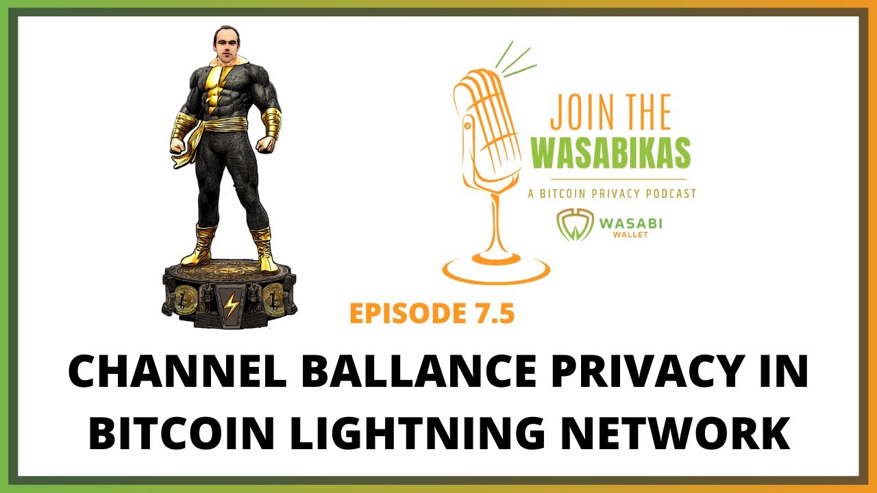 7.5 Channel Balance Privacy in Bitcoin Lightning Network episode artwork