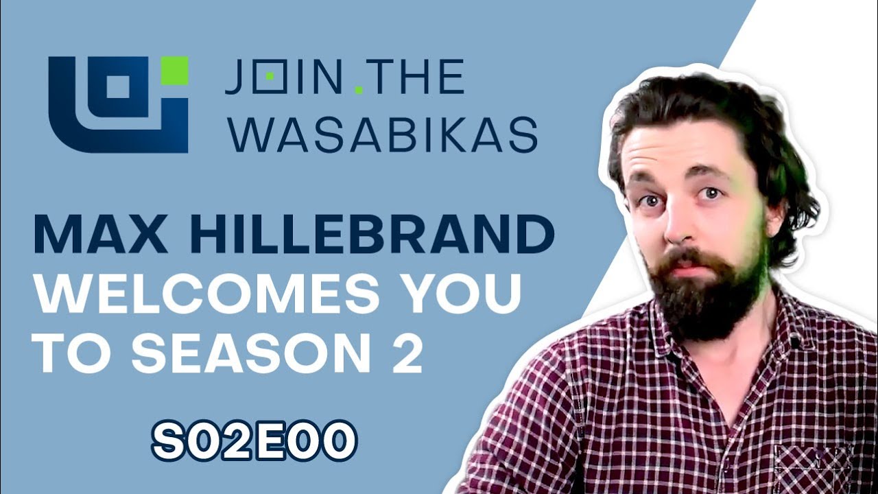 Join The Wasabikas S02E00 - Max Hillebrand welcomes you to Season 2 episode artwork