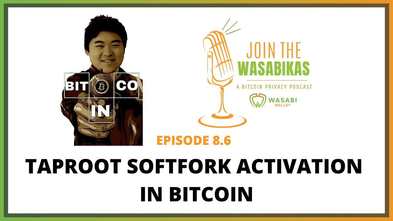 8.6 Taproot Softfork Activation in Bitcoin || Andrew Chow episode artwork
