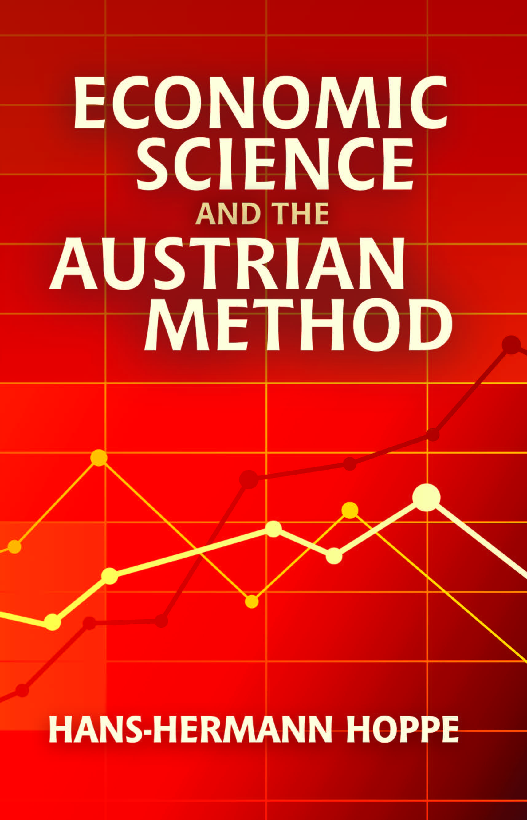 Economic Science and the Austrian Method cover