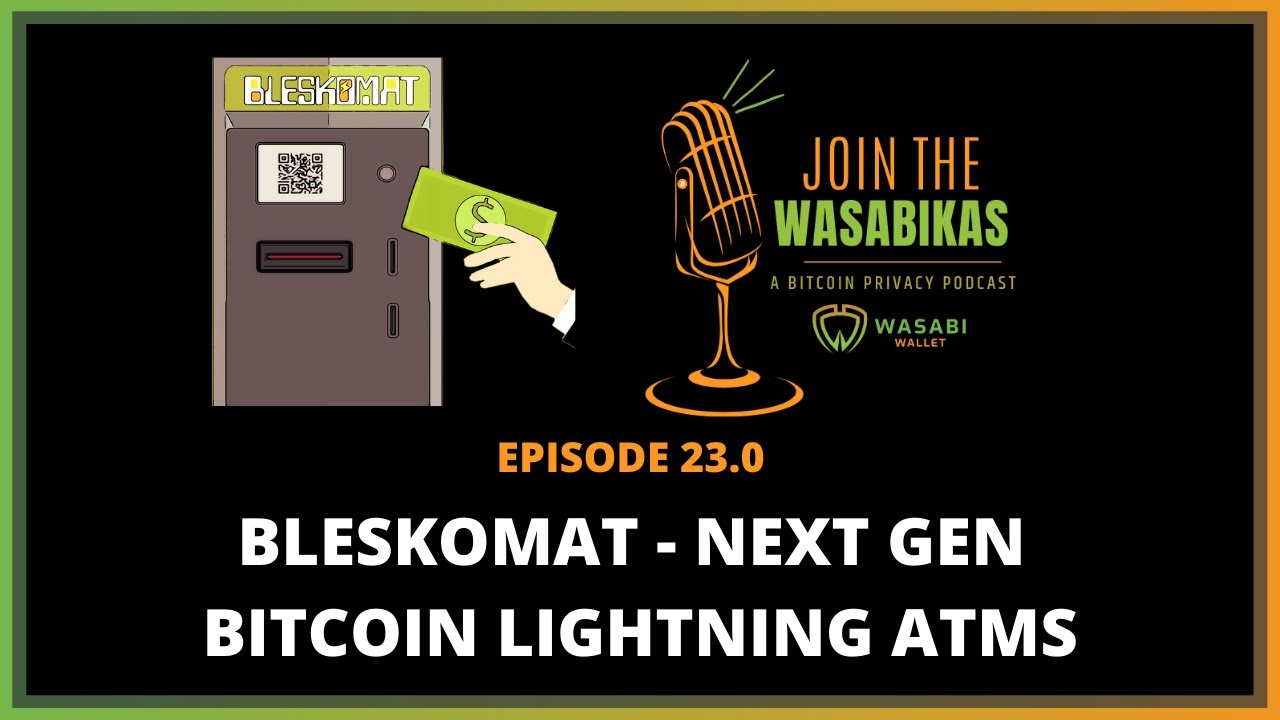 23.0 Bleskomat - Next Gen Bitcoin Lightning ATMs || Chill episode artwork