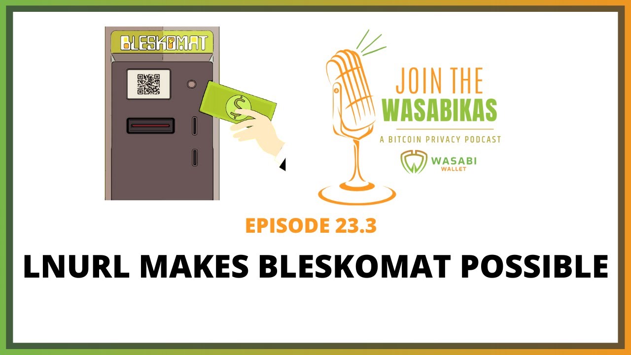 23.3 LNURL makes Bleskomat possible || Chill from Bleskomat episode artwork