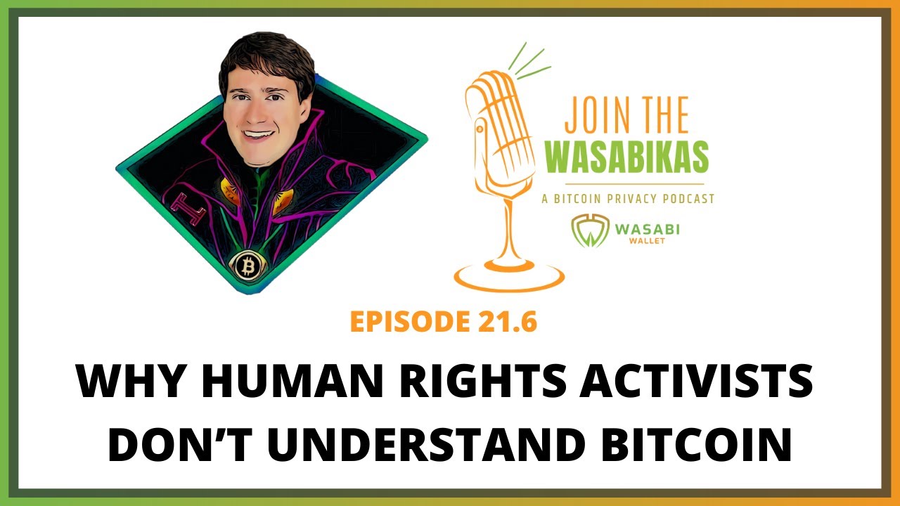 21.6 Why Human Rights Activists don’t understand Bitcoin || Alex Gladstein episode artwork