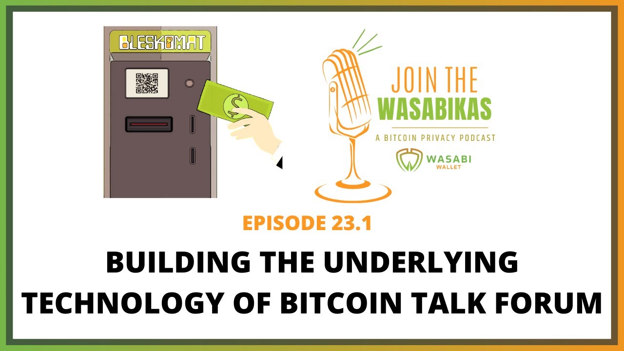 23.1 Building the Underlying Technology of Bitcoin Talk Forum || Chill from Bleskomat episode artwork