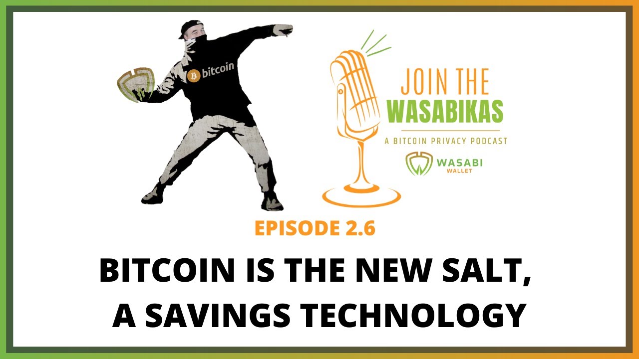 2.6 Bitcoin is the new salt, a savings technology episode artwork