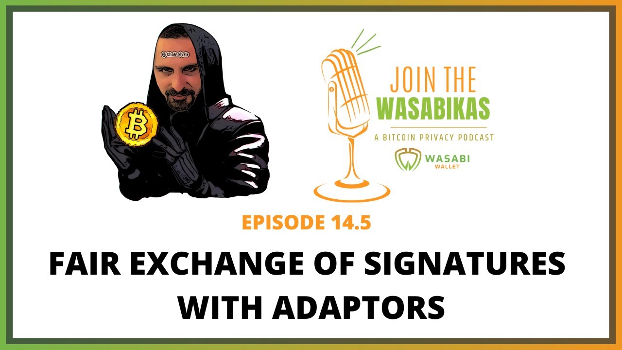 14.5 Fair Exchange of Signatures with Adaptors || Lloyd Fournier episode artwork