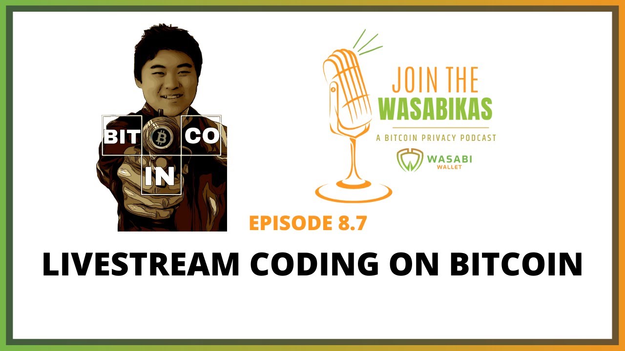 8.7 Livestream Coding on Bitcoin || Andrew Chow episode artwork