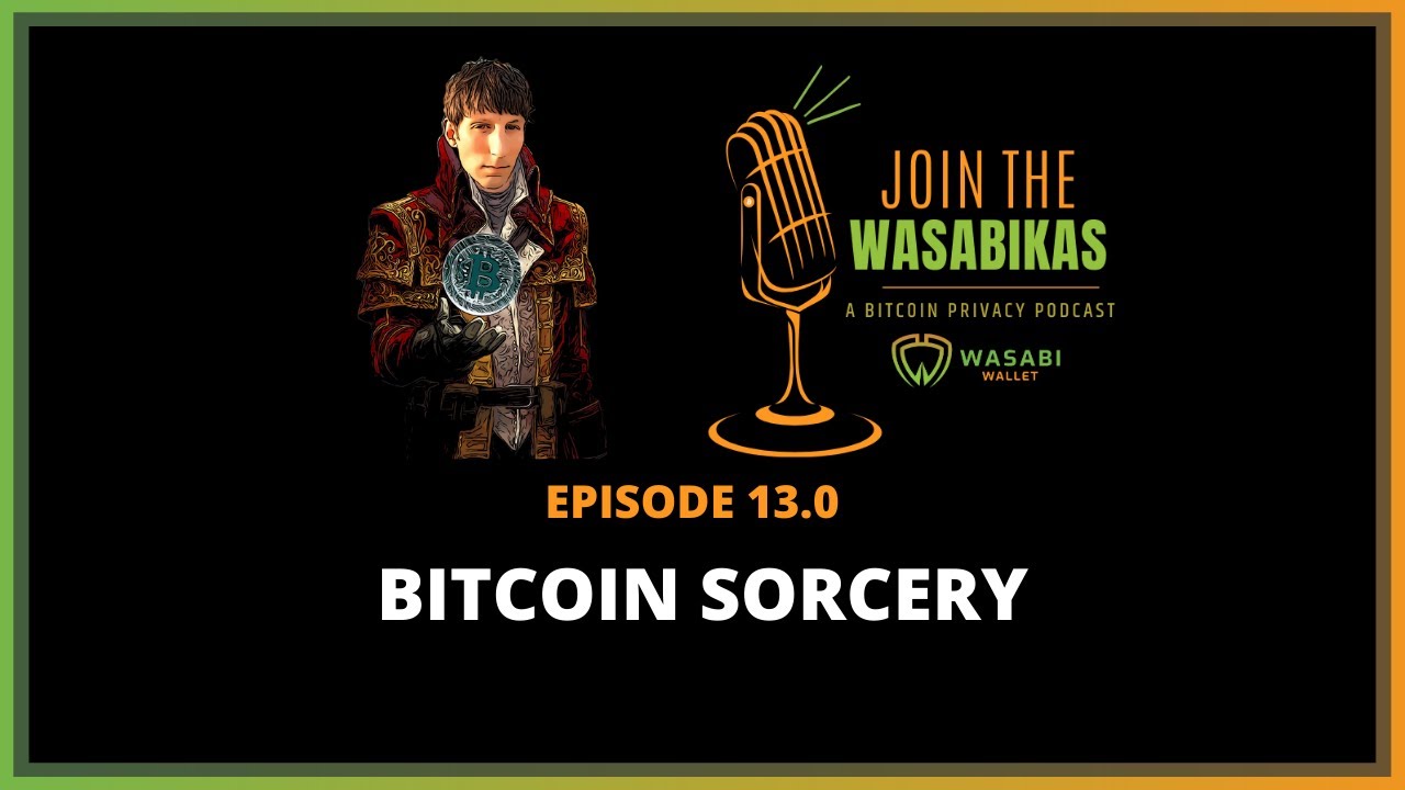 13.0 Bitcoin Sorcery || Ruben Somsen episode artwork
