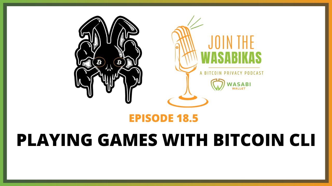 18.5 Playing Games with Bitcoin CLI || Rajarshi Maitra episode artwork