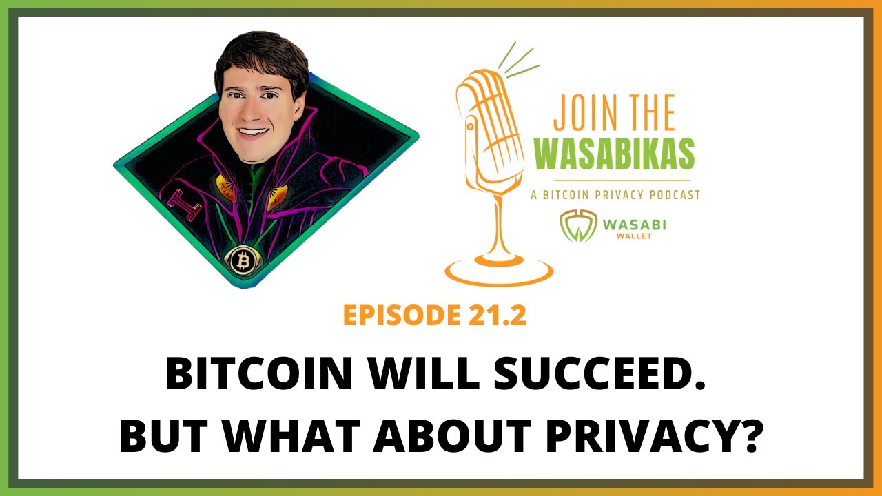 21.2 Bitcoin will succeed. But what about Privacy? || Alex Gladstein episode artwork