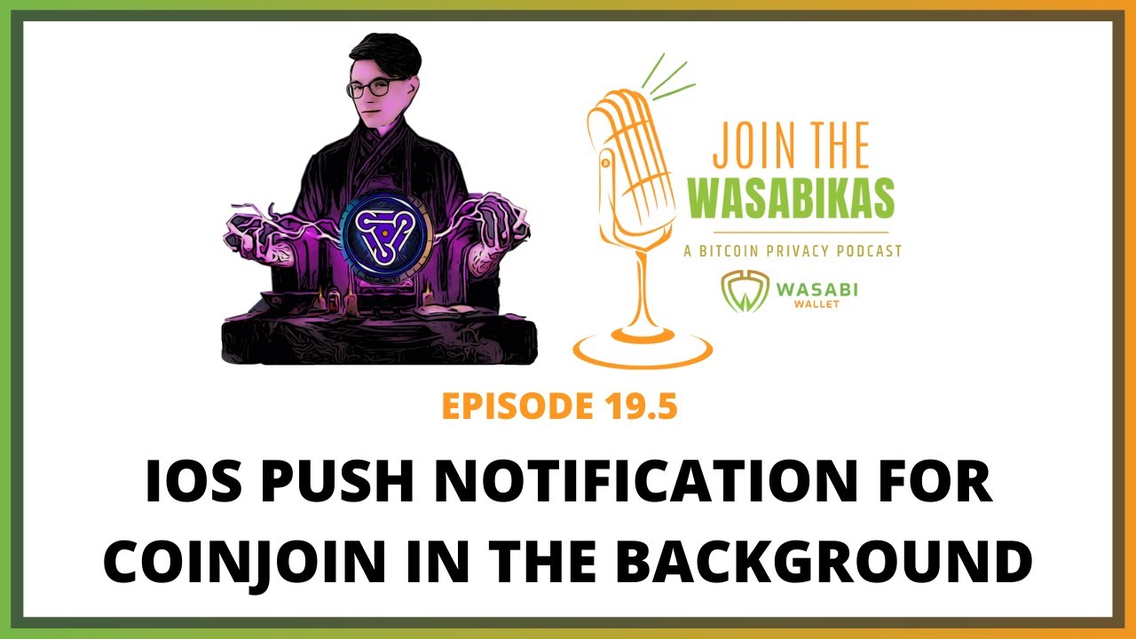 19.5 iOS Push Notification for CoinJoin in the Background || Dan Gould episode artwork