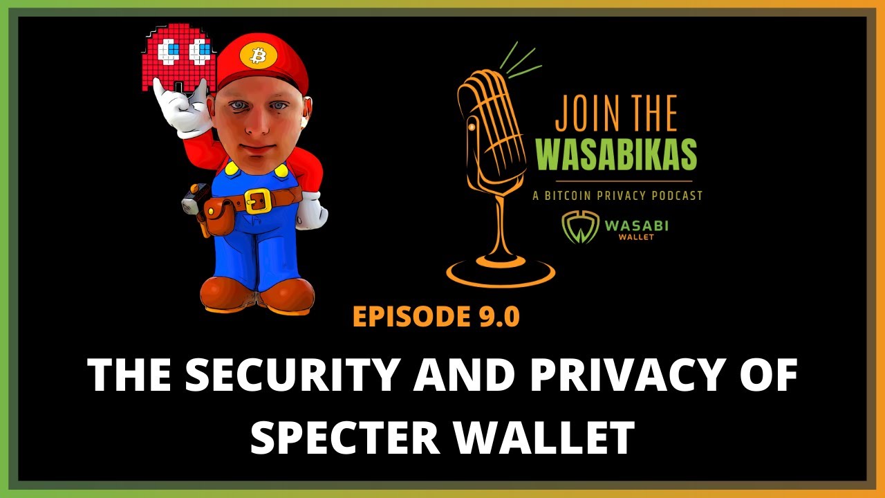 9.0 The Security and Privacy of Specter Wallet || Ben Kaufman episode artwork