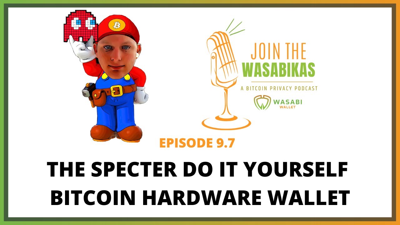 9.7 The Specter Do it Yourself Bitcoin Hardware Wallet || Ben Kaufman episode artwork