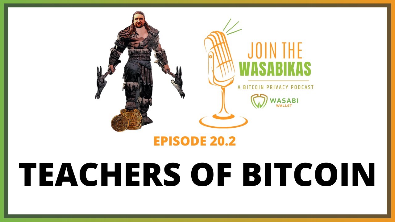 20.2 Teachers of Bitcoin || Ben Arc episode artwork