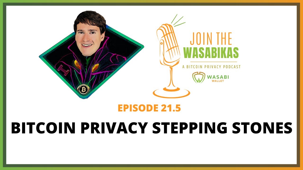 21.5 Bitcoin Privacy Stepping Stones || Alex Gladstein episode artwork