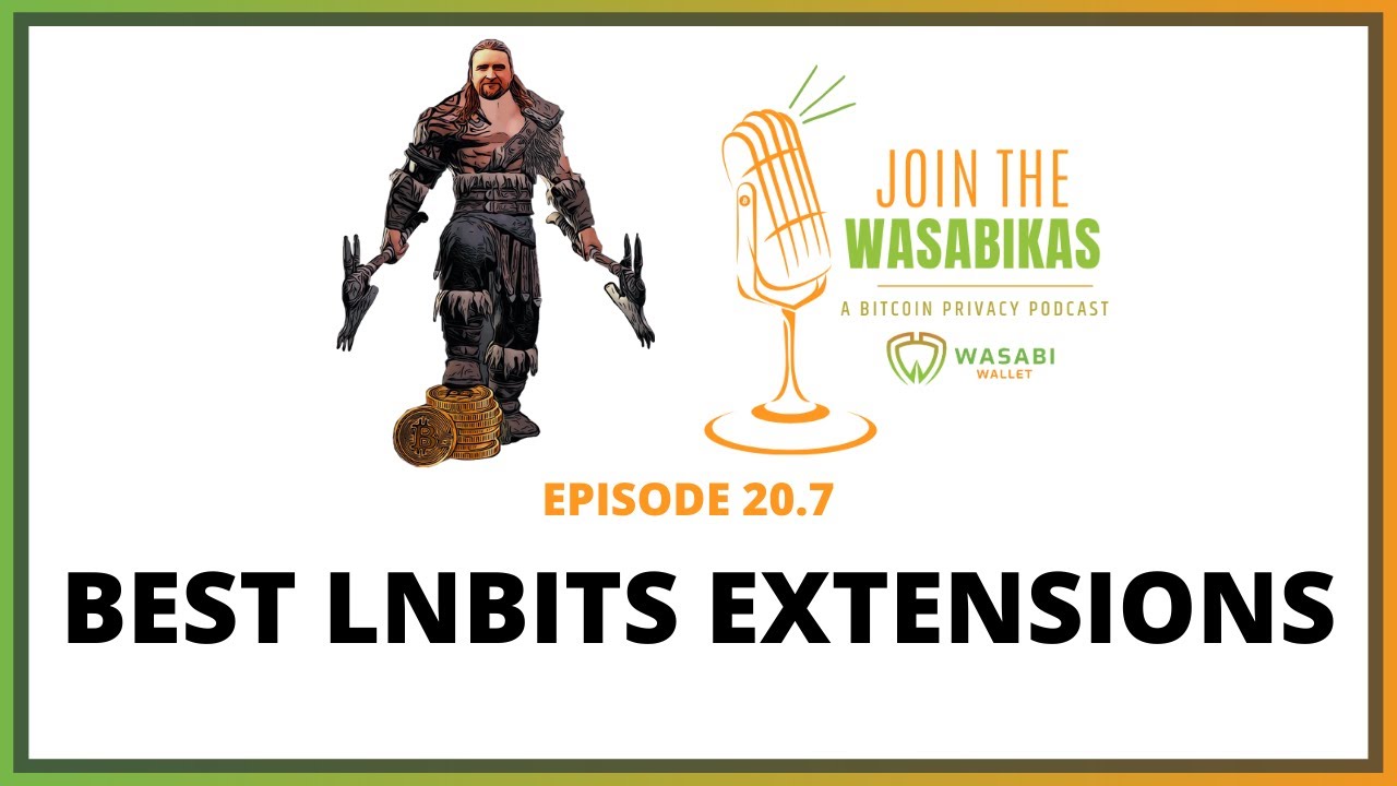 20.7 Best LNbits Extensions || Ben Arc episode artwork
